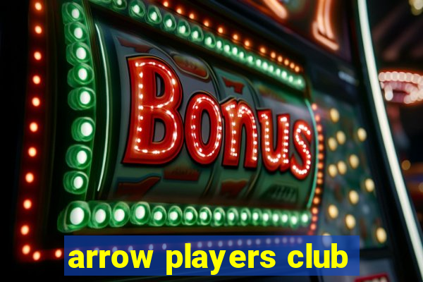 arrow players club